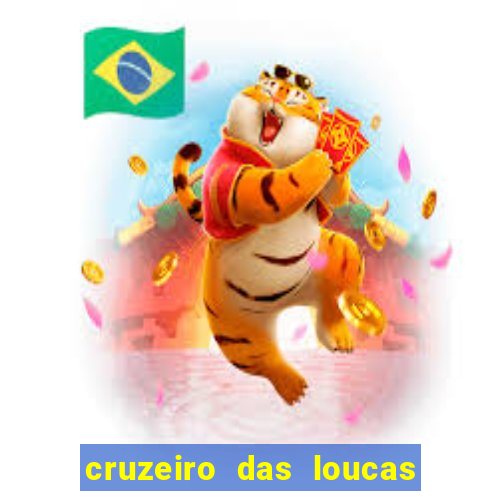 cruzeiro das loucas filme completo dublado